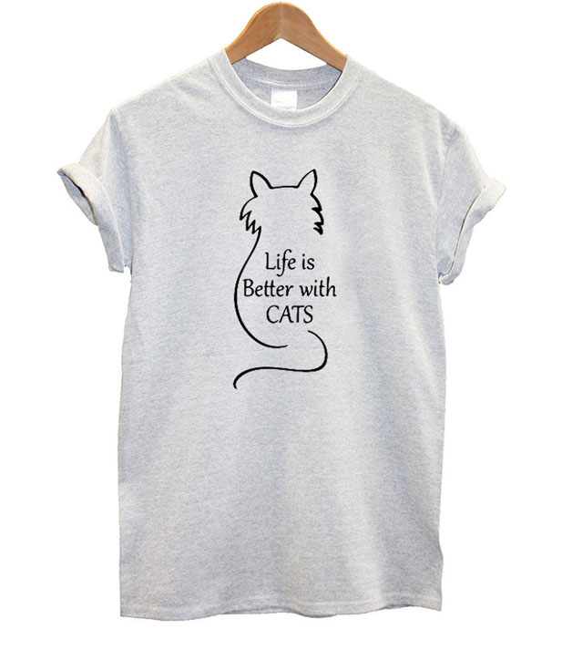 Life Is Better with Cats T Shirt