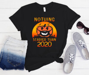 Nothing scarier than 2020 Halloween Pumpkin Funny T-shirt