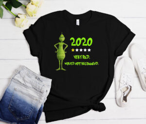 Grinch Meme 2020 Very Bad Would Not Recommend T-shirt