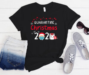 Quarantine Christmas 2020 Gift T-shirt
